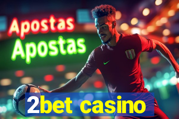 2bet casino